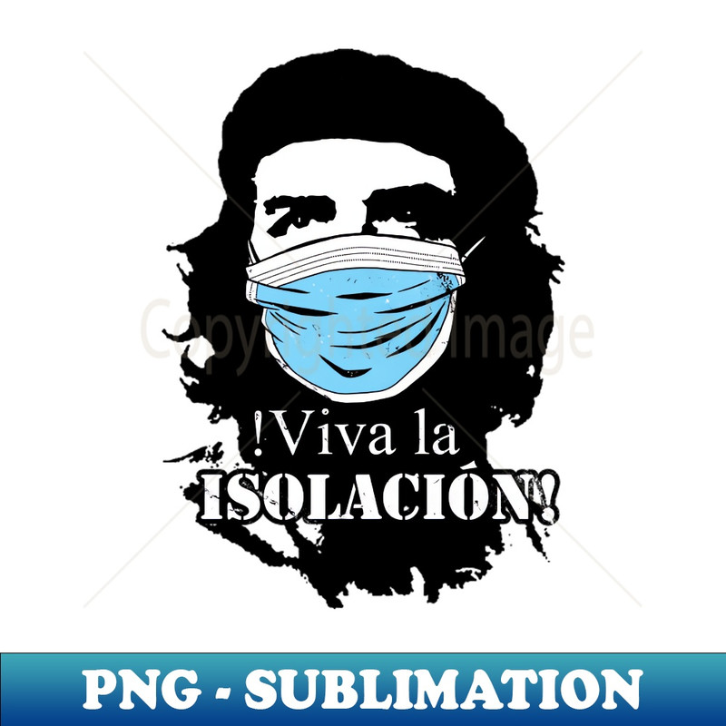 PQ-20231101-26398_Viva la Isolacion Che Guevarra Funny Quarantine Slogan 1348.jpg
