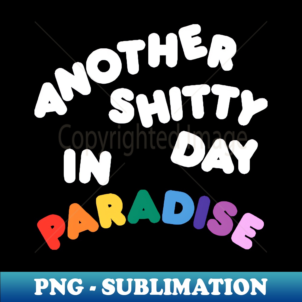 PR-20231101-1078_Another Shitty Day In Paradise 9521.jpg