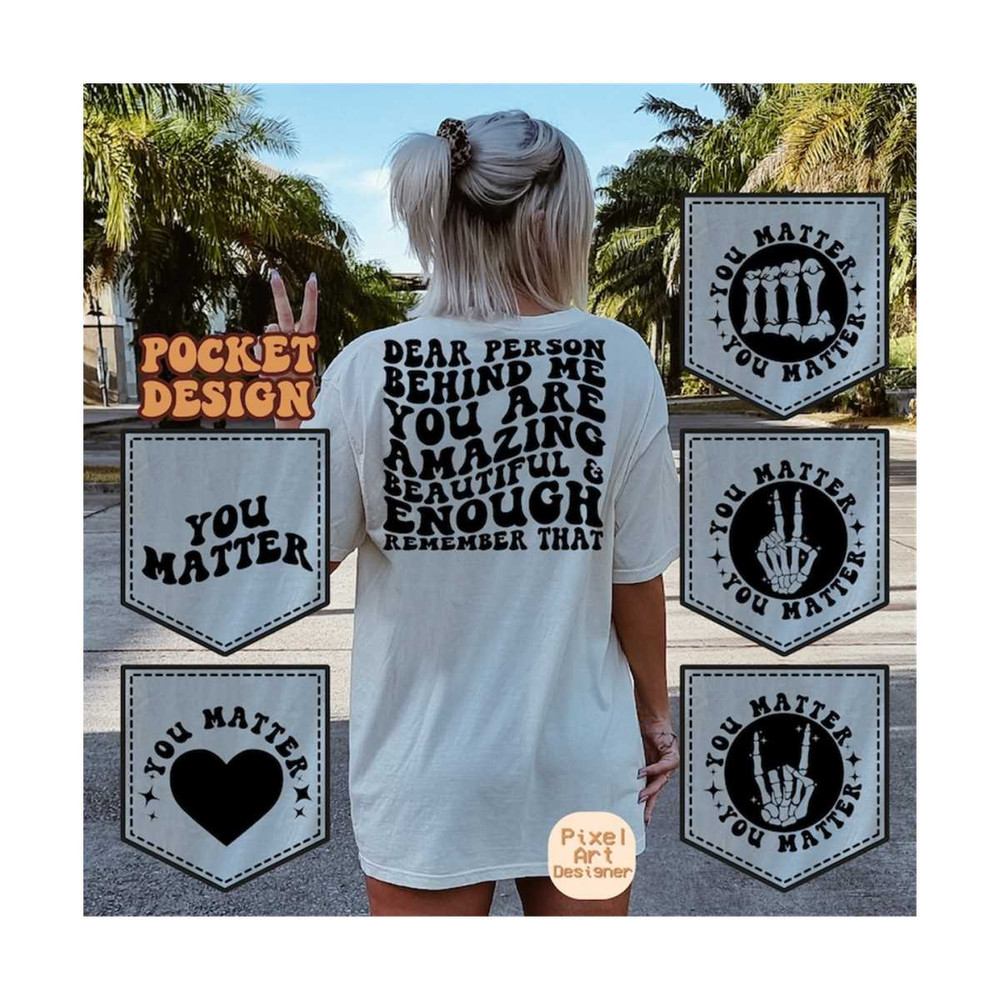 1112023211756-dear-person-behind-me-svg-you-are-amazing-beautiful-and-enough-remember-that-svg-women-t-shirt-svg-positive-quotes-motivational-svg.jpg