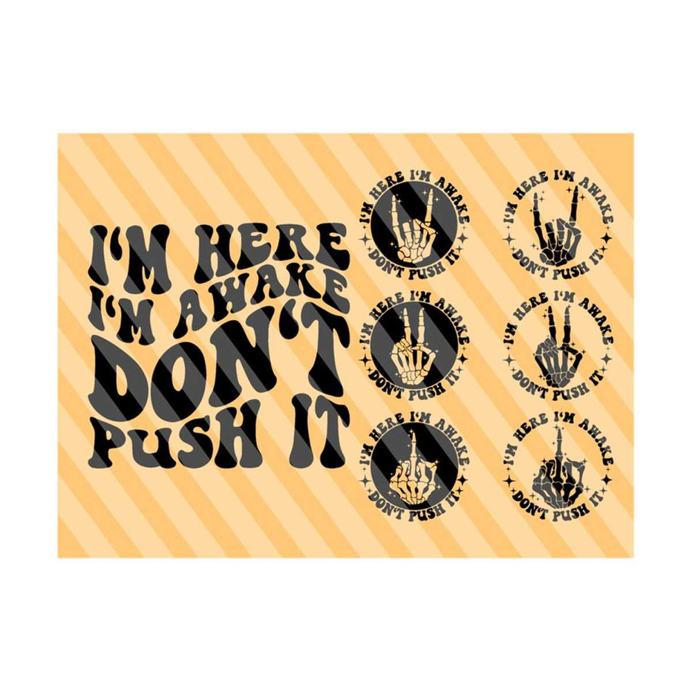 1112023211757-im-here-im-awake-dont-push-it-svg-birthday-girl-svg-birthday-t-shirt-svg-birthday-svg-birthday-party-svg-funny-svg-wavy-stacked-svg.jpg