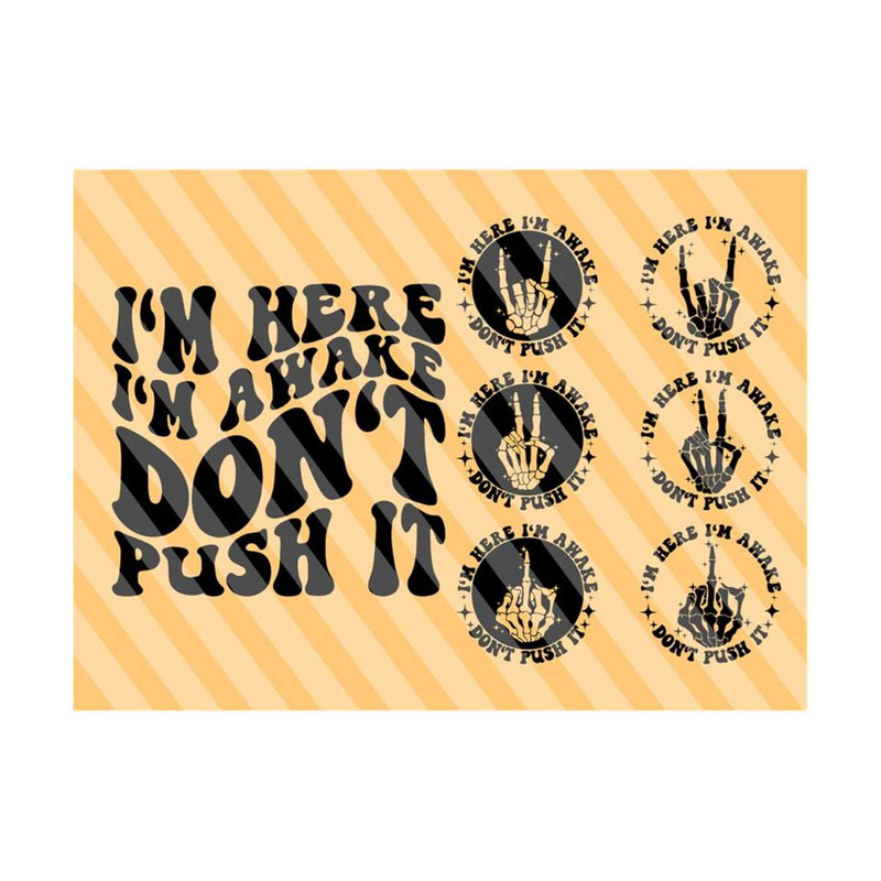 1112023211757-im-here-im-awake-dont-push-it-svg-birthday-girl-svg-birthday-t-shirt-svg-birthday-svg-birthday-party-svg-funny-svg-wavy-stacked-svg.jpg