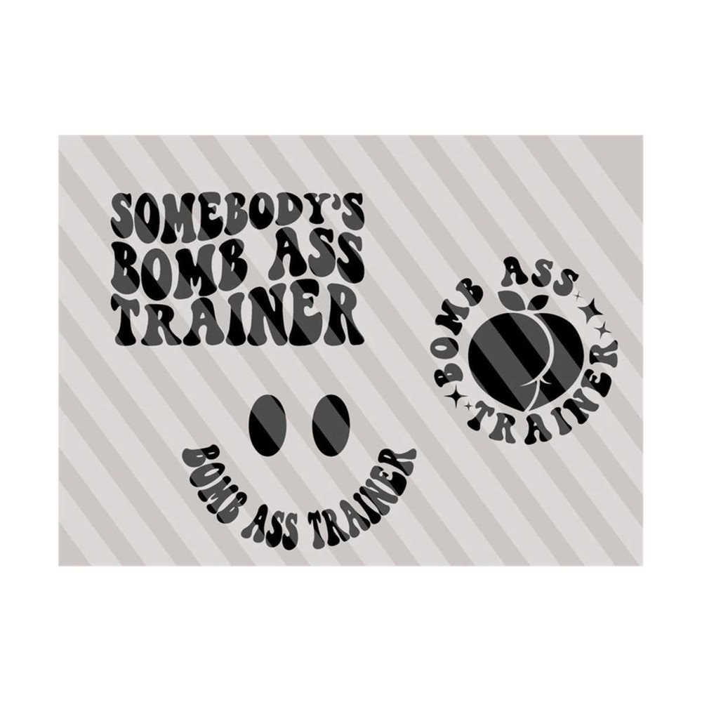 1112023212037-somebodys-bomb-ass-trainer-svg-fitness-svg-motivational-image-1.jpg