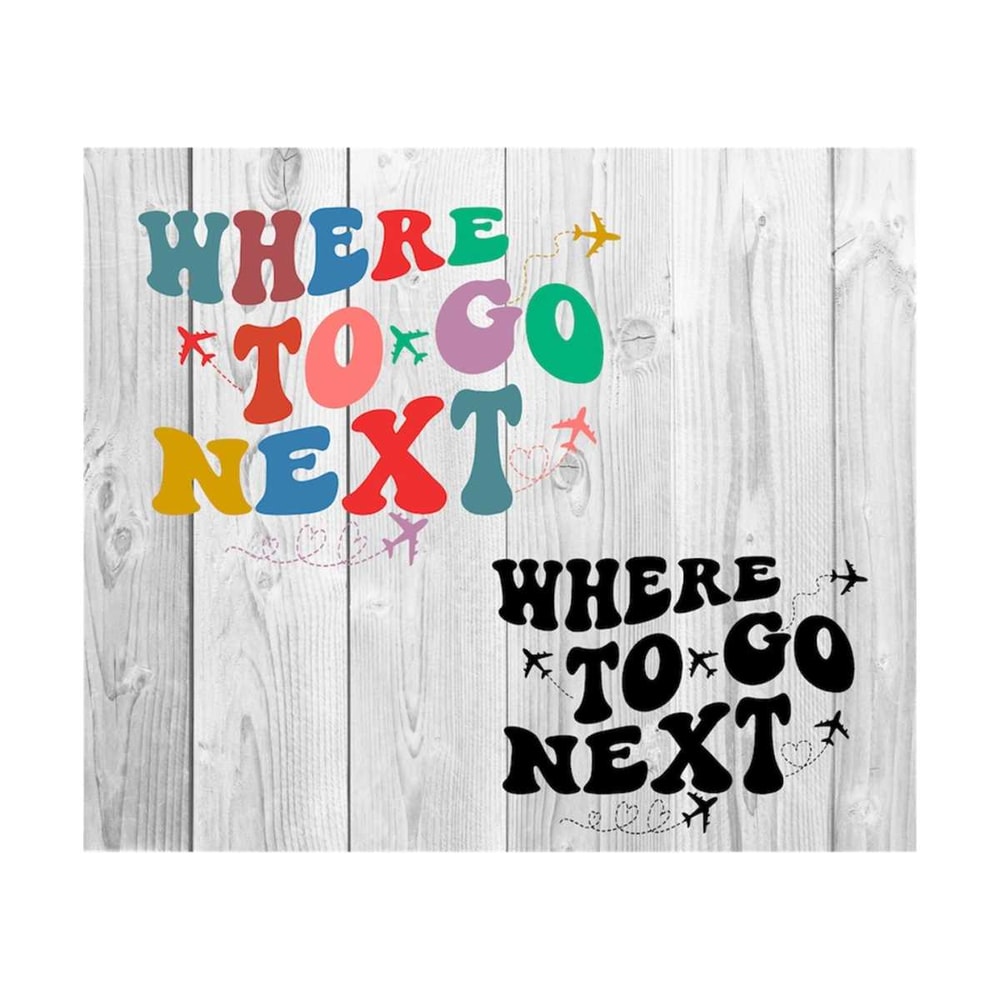 1112023212654-where-to-go-next-svg-travel-shirt-svg-camping-life-svg-image-1.jpg