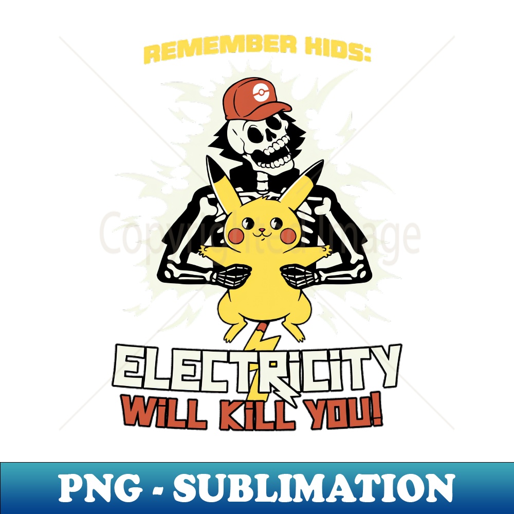 PY-20231101-20391_Remember Kids Electricity Will Kill You by Tobe Fonseca 5771.jpg