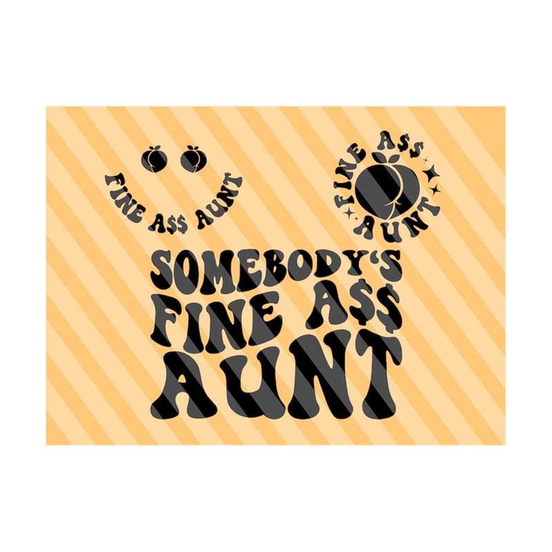 1112023212836-somebodys-fine-ass-aunt-svg-motivational-svg-mom-svg-image-1.jpg