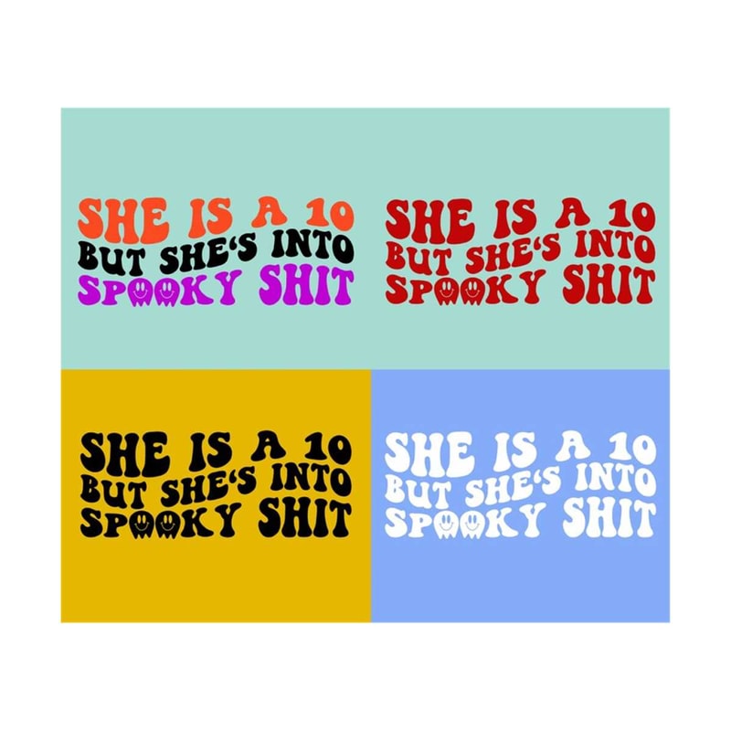1112023213129-she-is-a-10-but-shes-into-spooky-shit-svg-halloween-svg-image-1.jpg