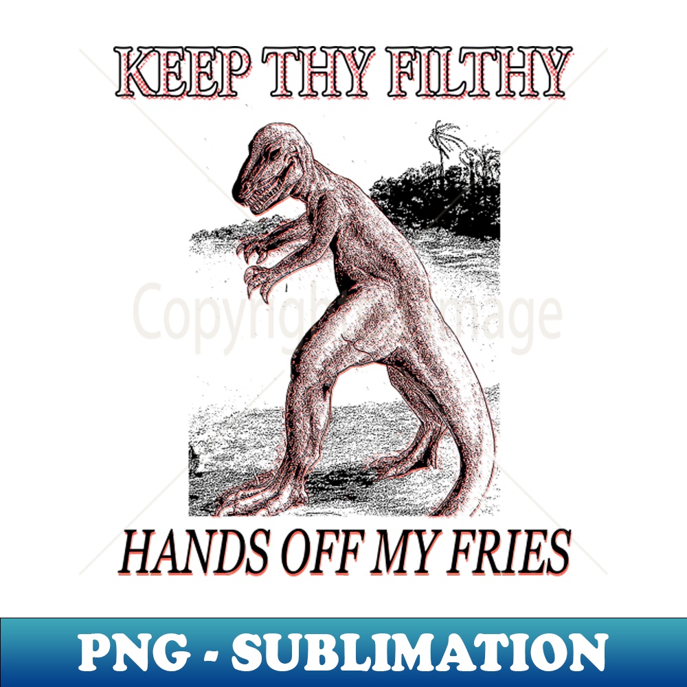 QF-20231101-13920_Keep thy filthy hands OFF MY FRIES 8464.jpg