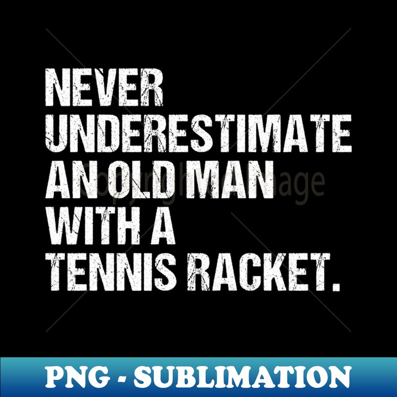 QH-20231101-17323_Never underestimate an old man with a tennis racket 2005.jpg