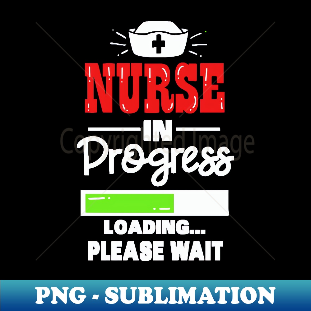 QH-20231101-17778_Nurse in progress - loading - pleas wait - nursing student gift 9831.jpg