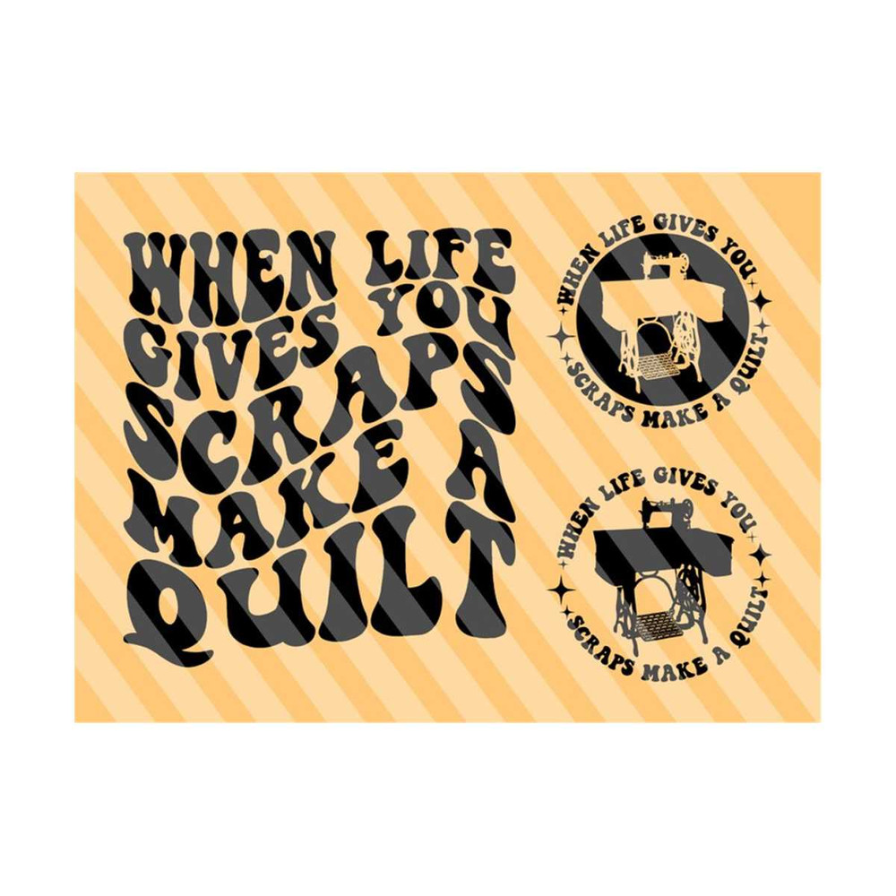 111202321353-when-life-gives-you-scraps-make-a-quilt-svg-craft-svg-image-1.jpg