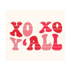 xo xo y'all svg, valentine's day svg, love svg, girls svg, valentine svg, woman t-shirt svg, wavy stacked svg svg png