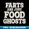 QO-20231101-7675_Farts Are Just Food Ghosts 3138.jpg