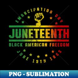 juneteenth emancipation black american freedom black pride - artistic sublimation digital file - perfect for creative projects