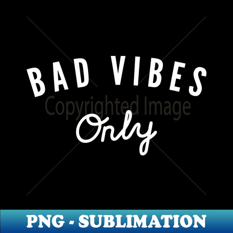 RA-20231101-1628_Bad Vibes Only 2253.jpg