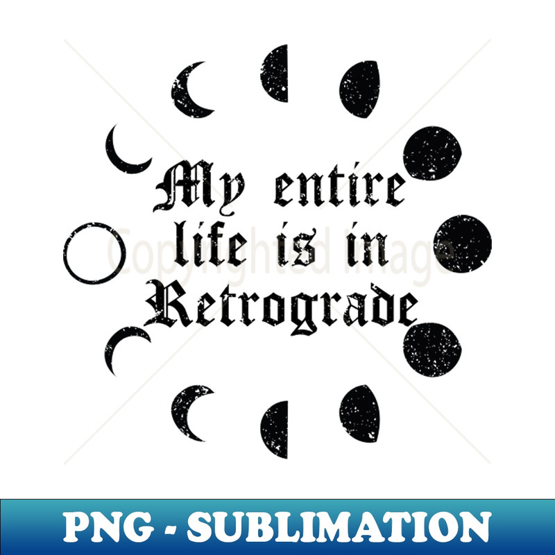 RA-20231101-16892_My Entire Life is in Retrograde 3715.jpg