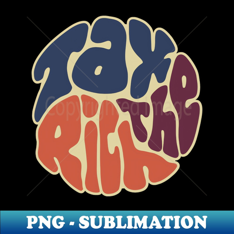 RG-20231101-23776_Tax The Rich Groovy Word Art 8816.jpg