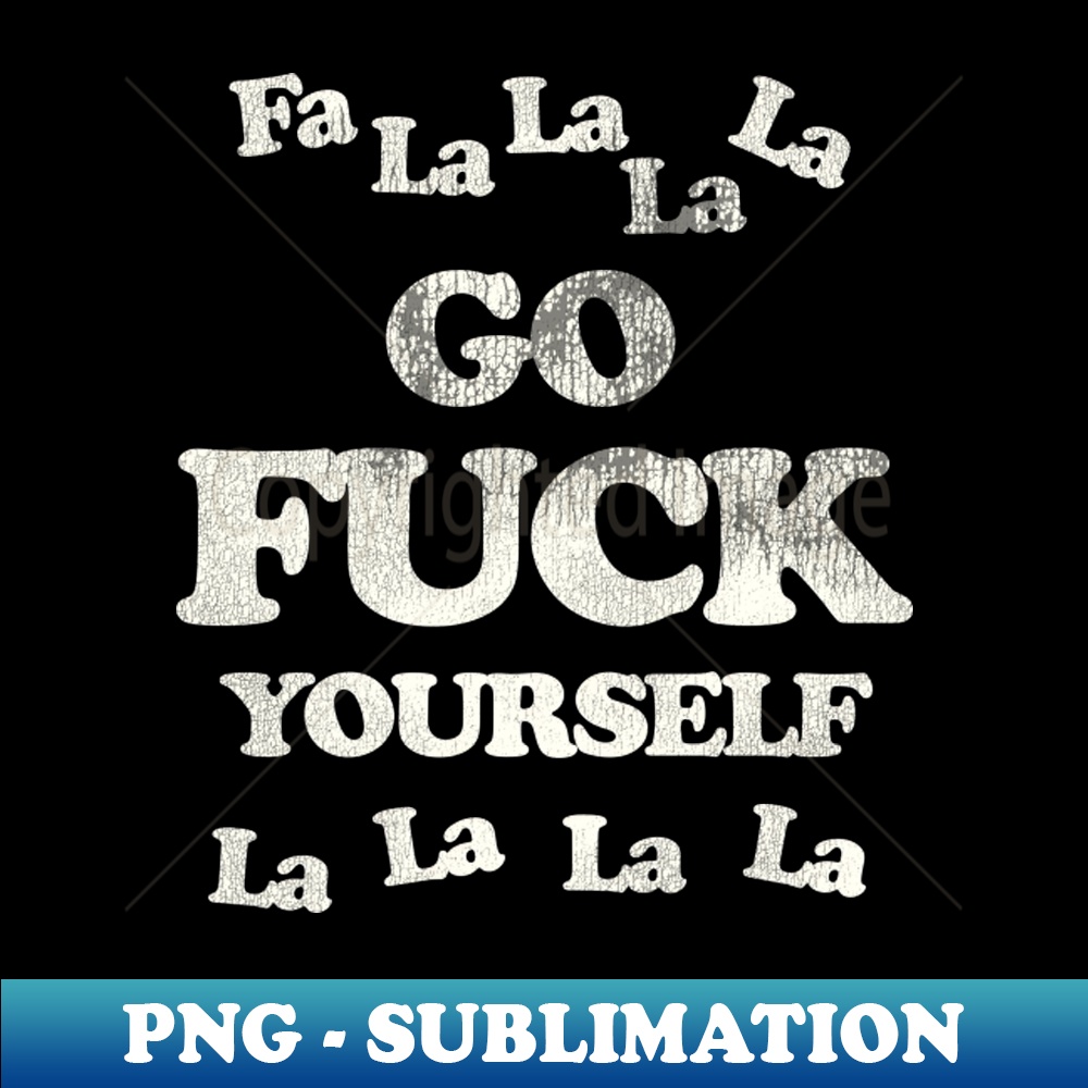 RG-20231101-7527_Fa La La La La Go Fck Yourself - Funny Christmas 4338.jpg