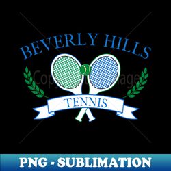 beverly hills tennis - high-resolution png sublimation file - revolutionize your designs