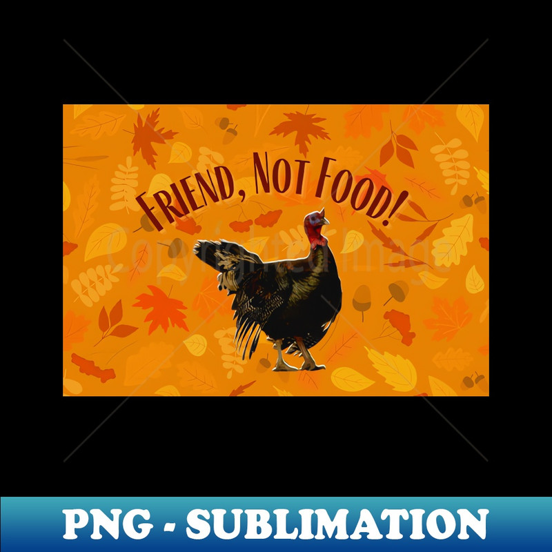 RL-20231101-8367_Friend Not Food Thanksgiving Turkey 3605.jpg
