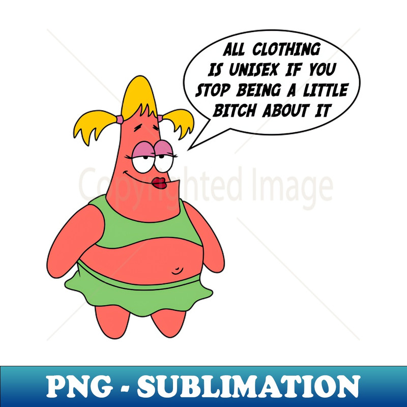 RU-20231101-764_All Clothing Is Unisex If You Stop Being A Little Bitch About It 2808.jpg