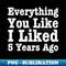 RY-20231101-7418_Everything You Like I Liked 5 Years Ago-Funny Quote 9751.jpg
