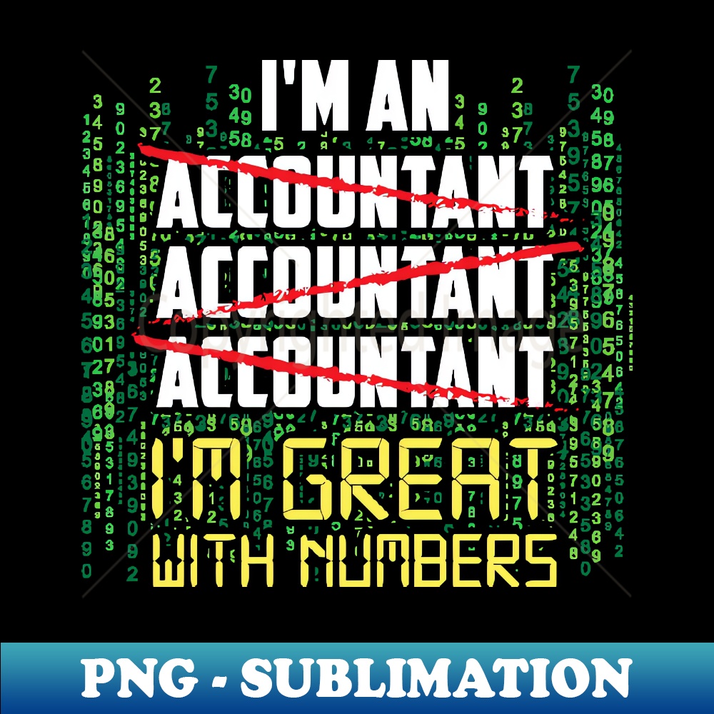 SB-20231101-12612_Im great with Numbers - Funny Accountant Saying gift 8140.jpg