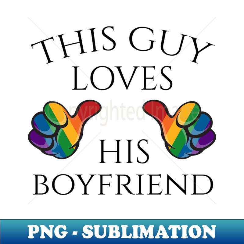 SC-20231101-24820_This Guy Loves His Boyfriend Gay Pride Design with Rainbow Thumbs 6309.jpg