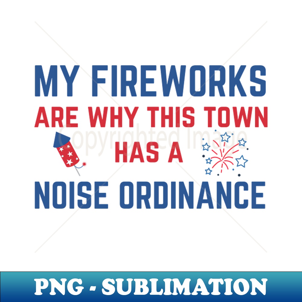 SE-20231101-16915_My Fireworks Are Why This Town Has a Noise Ordinance Fourth of July 5586.jpg