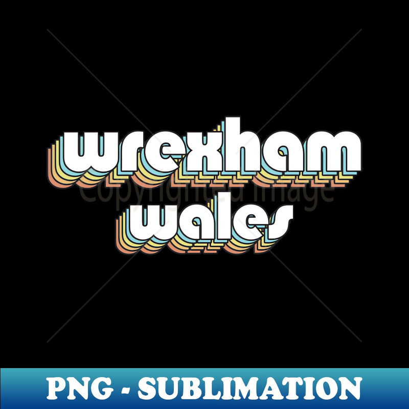 SE-20231101-27384_Wrexham Wales - Retro Rainbow Typography Faded Style 3062.jpg