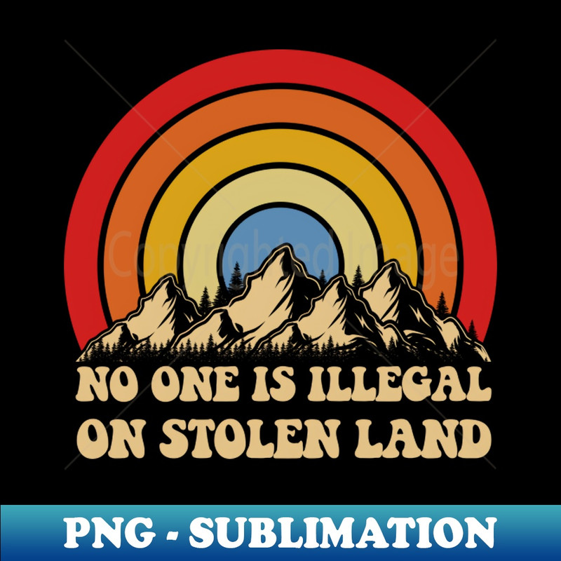 SF-20231101-17517_No One Is Illegal On Stolen Land - retro 2256.jpg