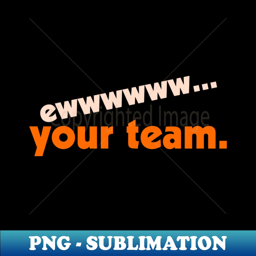 SH-20231101-7447_Ew Your Team Your Sports Team Sucks Fan Design 3027.jpg