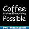 SL-20231101-4571_Coffee Makes Everything Possible 9840.jpg