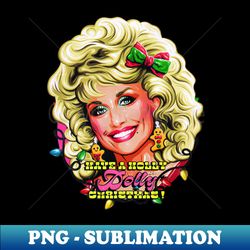 have a holly dolly christmas - creative sublimation png download - perfect for sublimation art