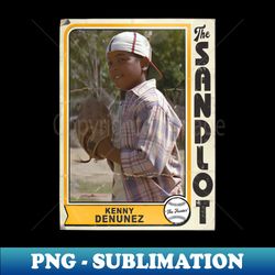 kenny the heater denunez vintage the sandlot trading card - png sublimation digital download - defying the norms