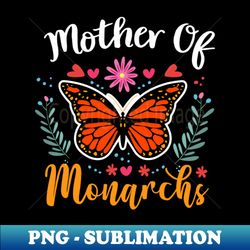 mother of monarchs - mothers day monarch butterfly - stylish sublimation digital download - spice up your sublimation projects