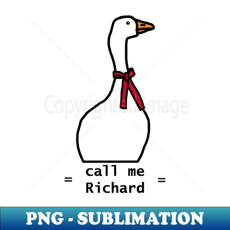 SV-20231101-8870_Funny Meme Goose Says Call Me Richard 7201.jpg