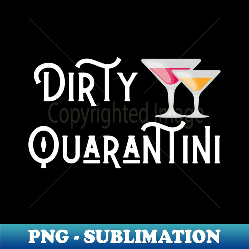 SW-20231101-6176_Dirty Quarantini Martine Quarantine Day Drinking Shirt Hoodie Sweatshirt Mask 7661.jpg