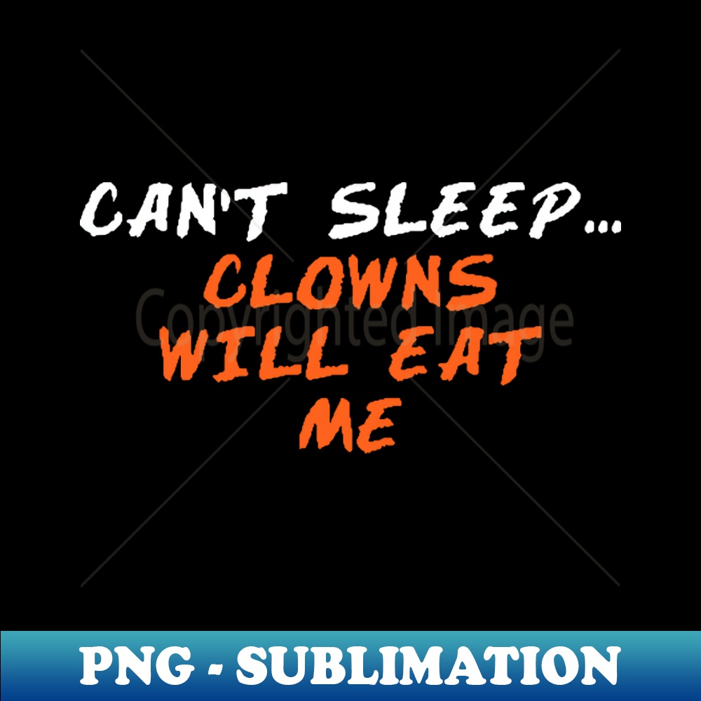 TC-20231101-3529_CANT SLEEP CLOWNS WILL EAT ME 4230.jpg