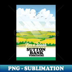 sutton bank yorkshire travel poster - unique sublimation png download - unleash your creativity