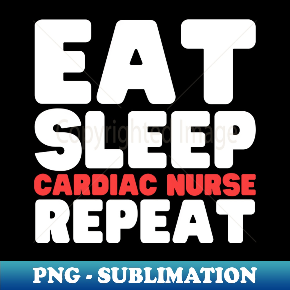 TK-20231101-6899_Eat Sleep Cardiac Nurse Repeat 2828.jpg
