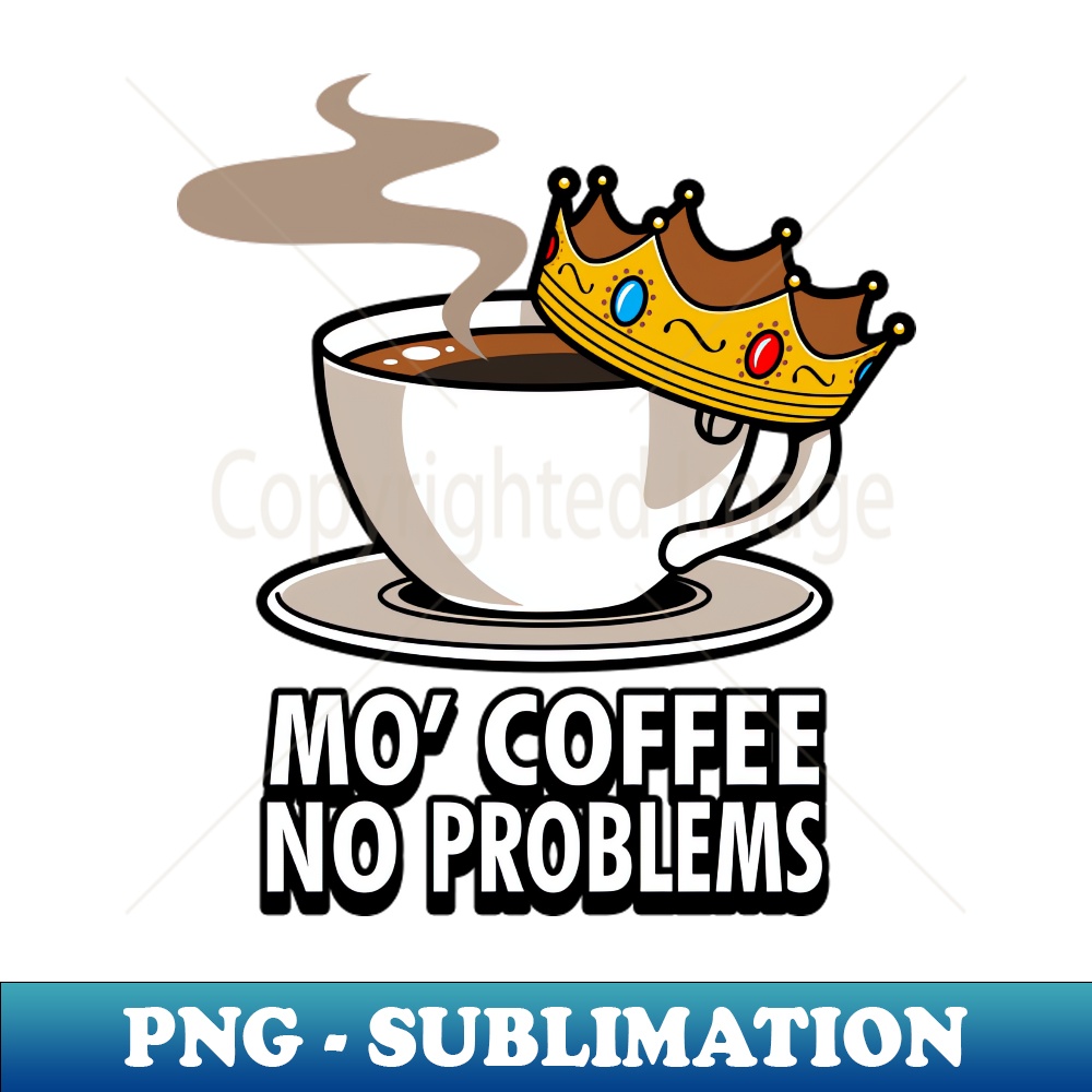 TW-20231101-16367_Mo Coffee No Problems Hiphop Music Coffee Quote For Coffee Lovers 7041.jpg