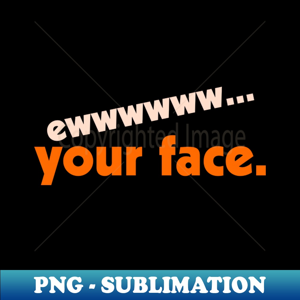 UA-20231101-7454_EwYour Face  I Hate People FML Anti Social Design 2453.jpg