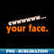 UA-20231101-7454_EwYour Face  I Hate People FML Anti Social Design 2453.jpg