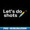 UC-20231101-14718_Lets Do Shots Covid-19 Vaccine Pro Vax 7192.jpg