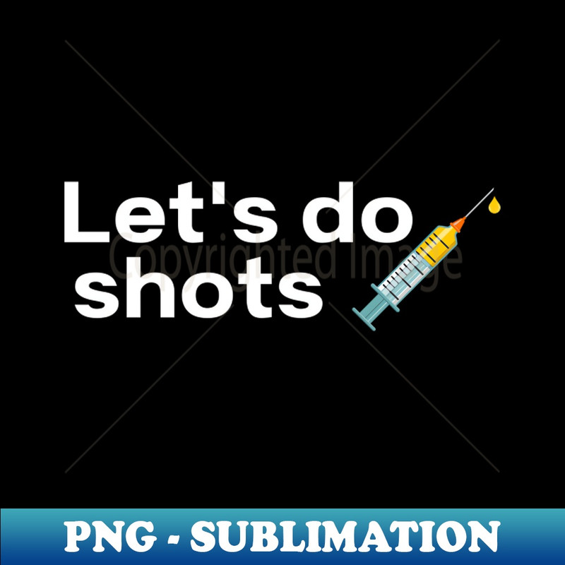 UC-20231101-14718_Lets Do Shots Covid-19 Vaccine Pro Vax 7192.jpg