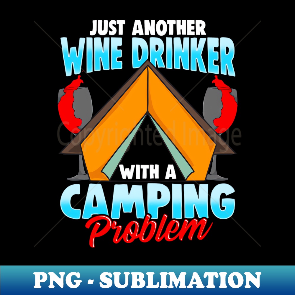 UC-20231101-27101_Wine Drinker Camping Problem Camper Camp Fire 8816.jpg