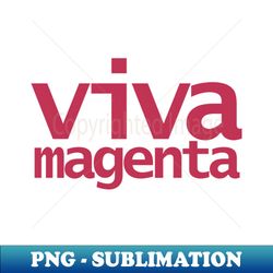 viva magenta typography color of the year 2023 - sublimation-ready png file - stunning sublimation graphics