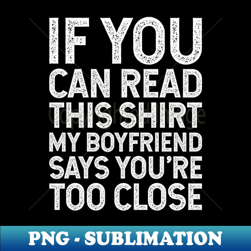 UK-20231101-12487_If You Can Read This My Boyfriend Says Youre Too Close 9441.jpg