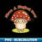 UO-20231101-10672_have a magical day magic mushroom 5888.jpg
