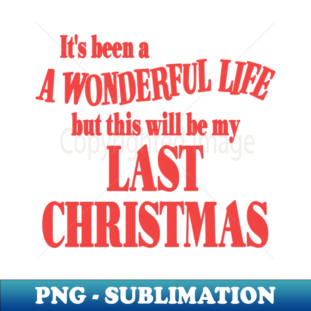 UX-20231101-13208_Its Been a Wonderful Life But This Will Be My Last Christmas 8663.jpg